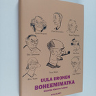 Uula Eronen : Boheemimatka : kirjailija Kiannon kaipuu - pikkukuva 1