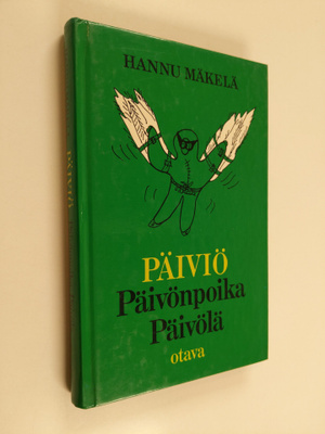 Hannu Mäkelä : Päiviö Päivönpoika Päivölä