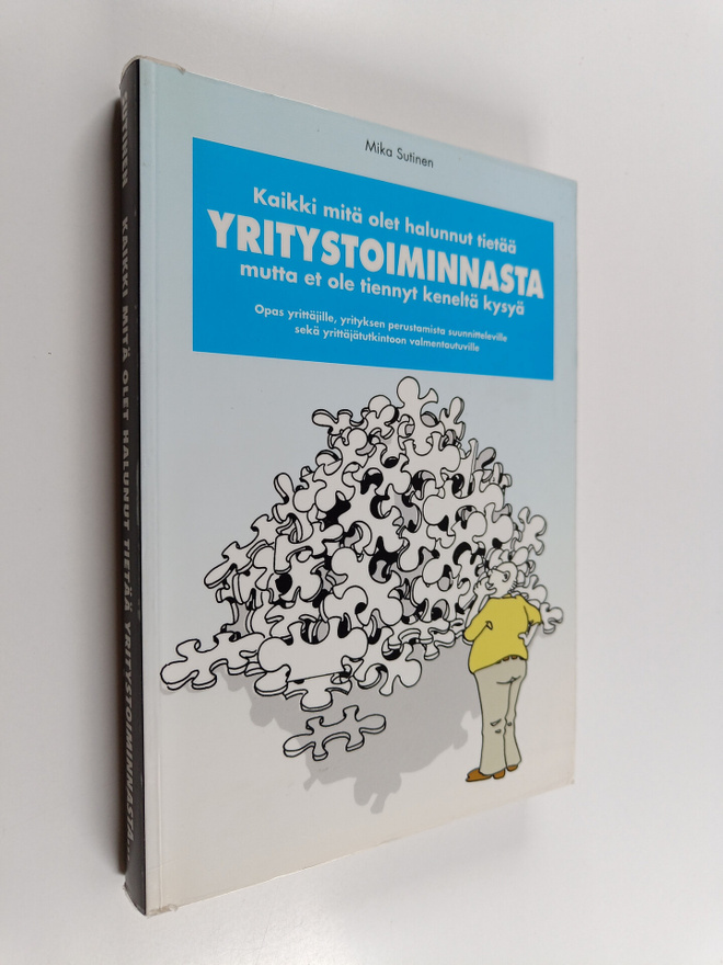 Mika Sutinen : Kaikki mitä olet halunnut tietää yritystoi...