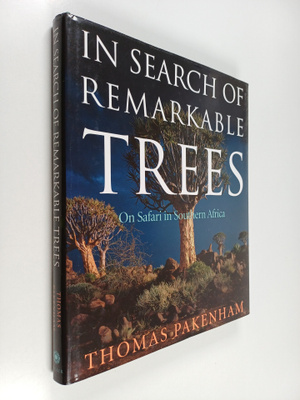 Thomas Pakenham : In Search of Remarkable Trees - On Safa...