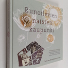 Runoilevien naisten kaupunki : uutta ranskankielistä runo... - pikkukuva 1