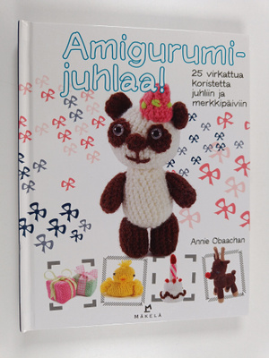 Annie Obaachan : Amigurumijuhlaa! : 25 virkattua koristet...