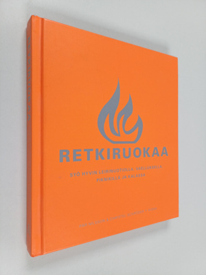 Pär Nilsson : Retkiruokaa : syö hyvin leirinuotiolla, vae...
