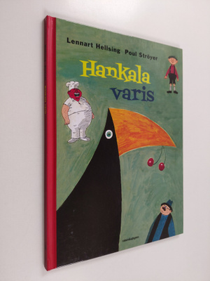 Lennart Hellsing ym. : Hankala varis