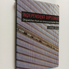 Carne Ross : Independent diplomat : dispatches from an un... - pikkukuva 1