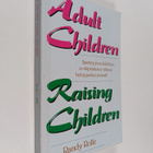 Randy Rolfe : Adult Children Raising Children - Sparing Y... - pikkukuva 1