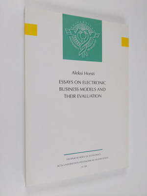 Aleksi Horsti : Essays on Electronic Business Models and ...