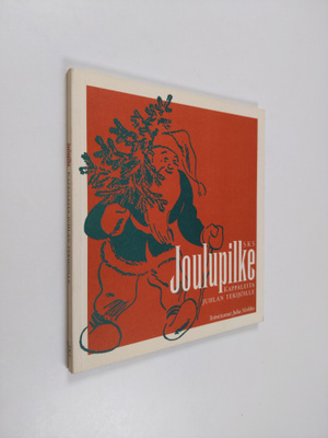 Juha (toim.) Nirkko : Joulupilke : kappaleita juhlan teki...