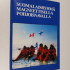 Suomalaisryhmä magneettisella pohjoisnavalla : Retkiryhmä... - pikkukuva 1