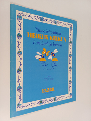 Tauno Marttinen : Heikun keikun : Lorulauluja lapsille