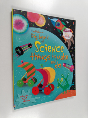 Rebecca Gilpin ym. : Big Book of Science Things to Make a...