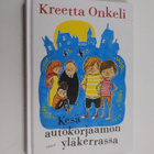 Kreetta Onkeli : Kesä autokorjaamon yläkerrassa - pikkukuva 1
