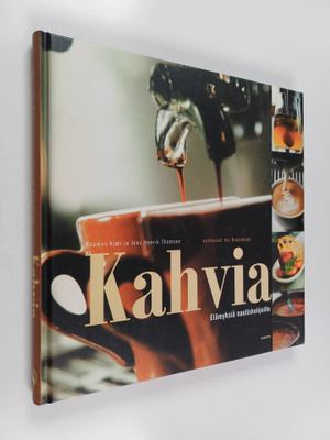 Rasmus Kjär : Kahvia : elämyksiä nautiskelijoille