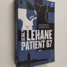 Dennis Lehane : Patient 67 - Thriller - pikkukuva 1
