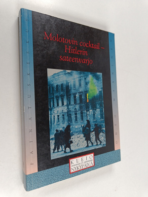 Ohto Manninen : Molotovin cocktail - Hitlerin sateenvarjo...