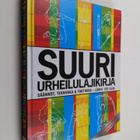 Suuri urheilulajikirja : Säännöt, tekniikka & taktiikka -... - pikkukuva 1