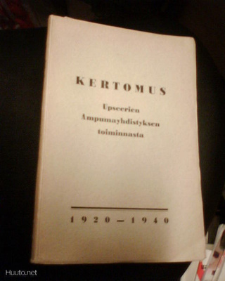 KERTOMUS Upseerien Ampumayhdistyksen toiminnasta ...(Sis.pk)