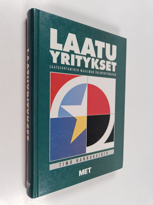 Timo Hannukainen : Laatuyritykset : laatujohtaminen maail...