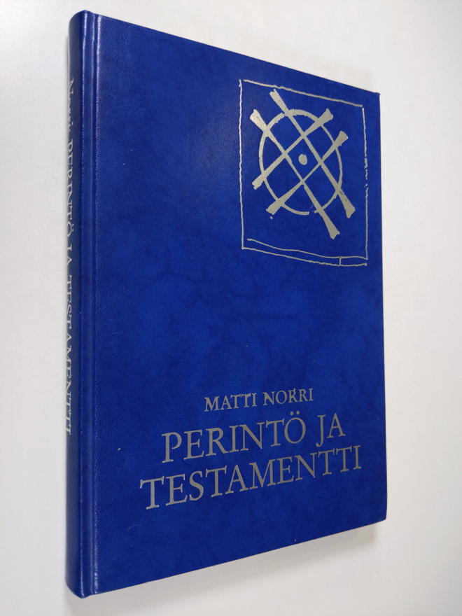 Matti Norri : Perintö ja testamentti : käytännön käsikirja