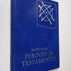 Matti Norri : Perintö ja testamentti : käytännön käsikirja - pikkukuva 1