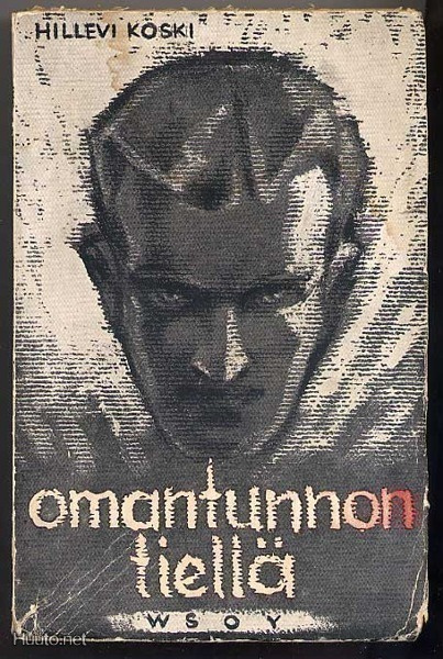 Koski, Hillevi: Omantunnon tiellä (1.p.,nid., 1933)