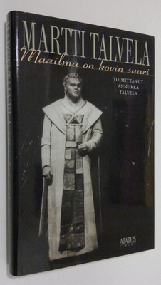 Martti Talvela : Maailma on kovin suuri