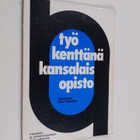 Timo (toim.) Toiviainen : Työkenttänä kansalaisopisto - pikkukuva 1
