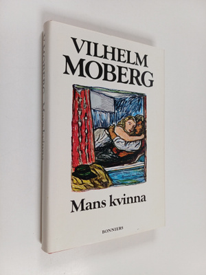 Vilhelm Moberg : Mans kvinna