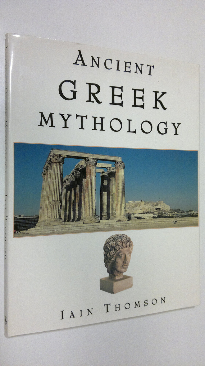 Iain Thomson : Ancient Greek Mythology
