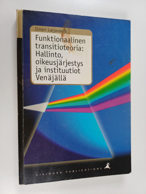 Ilmari Larjavaara : Funktionaalinen transitioteoria - hal...