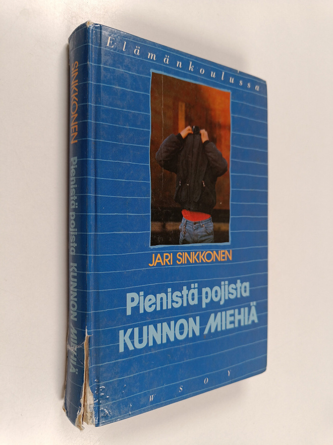 Jari Sinkkonen : Pienistä pojista kunnon miehiä