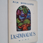 Aila Meriluoto : Lasimaalaus - pikkukuva 1