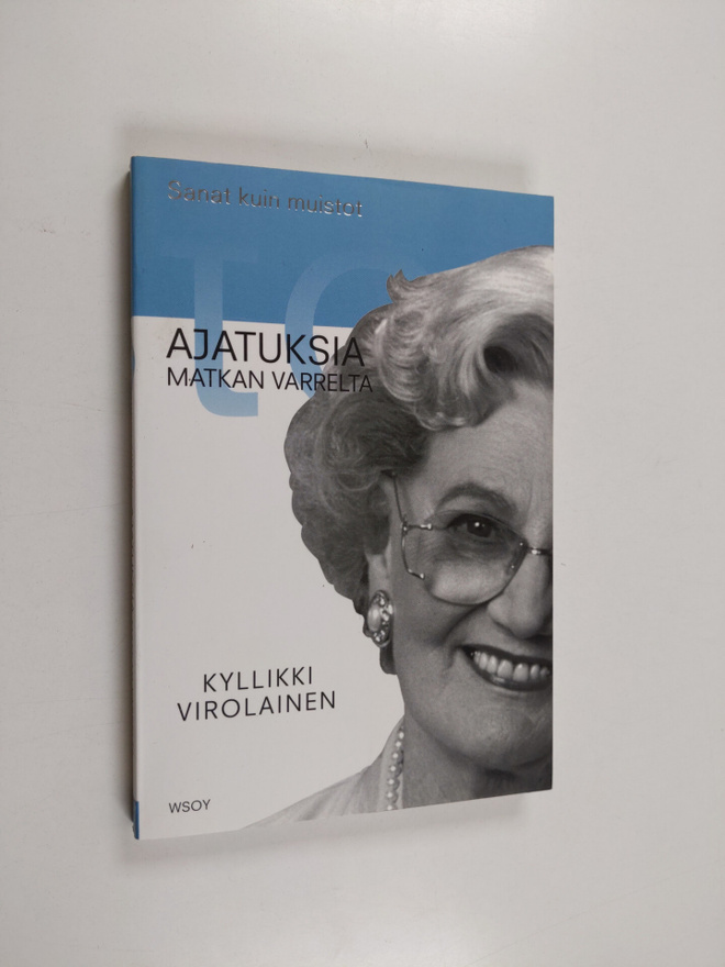 Kyllikki Virolainen : Sanat kuin muistot : ajatuksia matk...