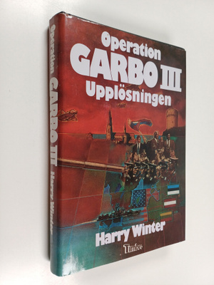 Harry Winter : Operation Garbo III : upplösningen