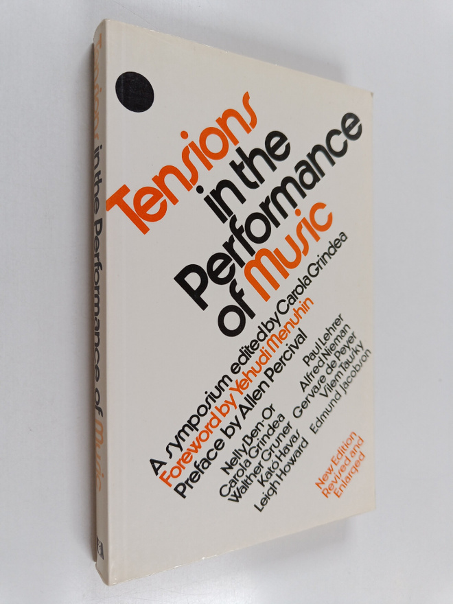 Carola Grindea : Tensions in the Performance of Music - A...