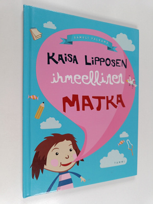 Samuli Valkama : Kaisa Lipposen ihmeellinen matka