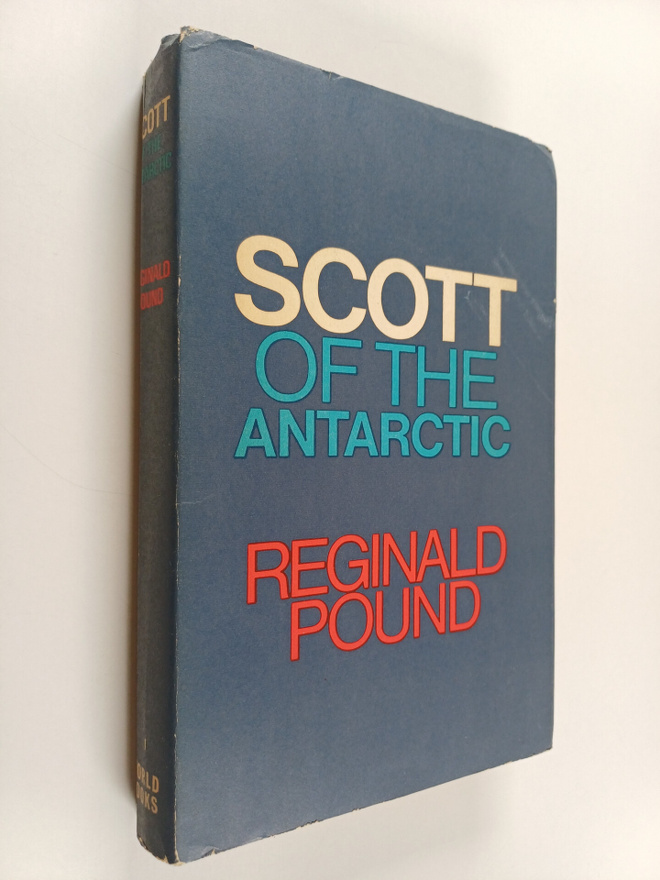 Reginald Pound : Scott of the Antarctic