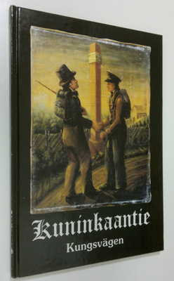 Marja Viljamaa-Laakso : Kuninkaantie : tien kulku ja vaih...