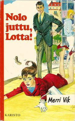 Merri Vik <> Nolo juttu, Lotta!