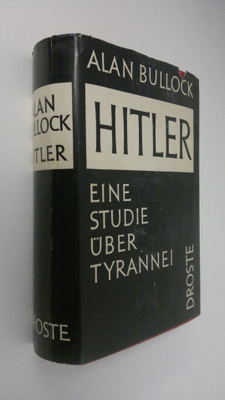Alan Bullock : Hitler : eine studie uber tyrannei