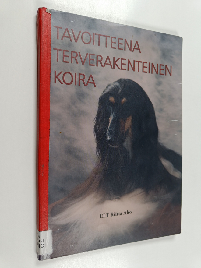 Riitta Aho : Tavoitteena terverakenteinen koira