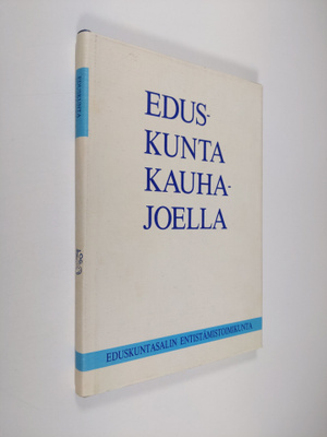 Keijo Jaakola : Eduskunta Kauhajoella