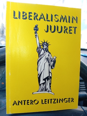 Antero Leitzinger : Liberalismin juuret ( SIS POSTIKULU  )