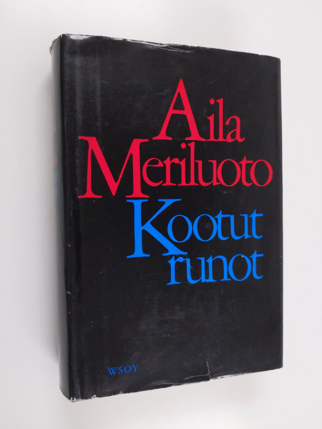 Aila Meriluoto : Kootut runot