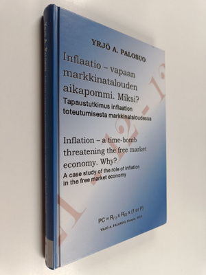 Yrjö A. Palosuo : Inflaatio - vapaan markkinatalouden aik...
