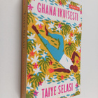 Taiye Selasi : Ghana ikuisesti - pikkukuva 1