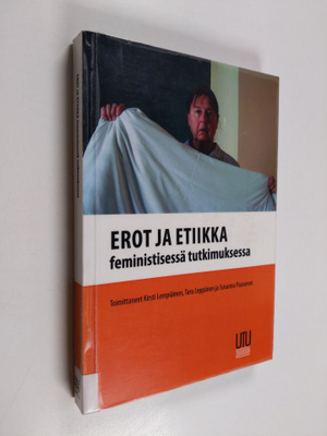 Erot ja etiikka feministisessä tutkimuksessa