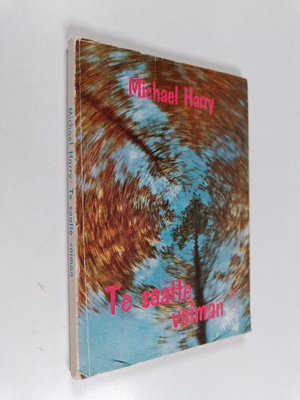 Michael Harry : Te saatte voiman