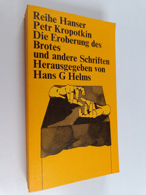 Petr Alekseevic Kropotkin : Die Eroberung des Brotes und ...