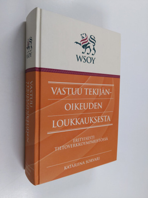 Katariina Sorvari : Vastuu tekijänoikeuden loukkauksesta ...